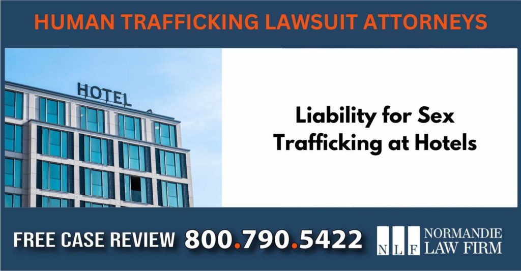 Liability for Sex Trafficking at Hotels - Human Trafficking Lawsuit Attorney sue attorney lawyer compensation