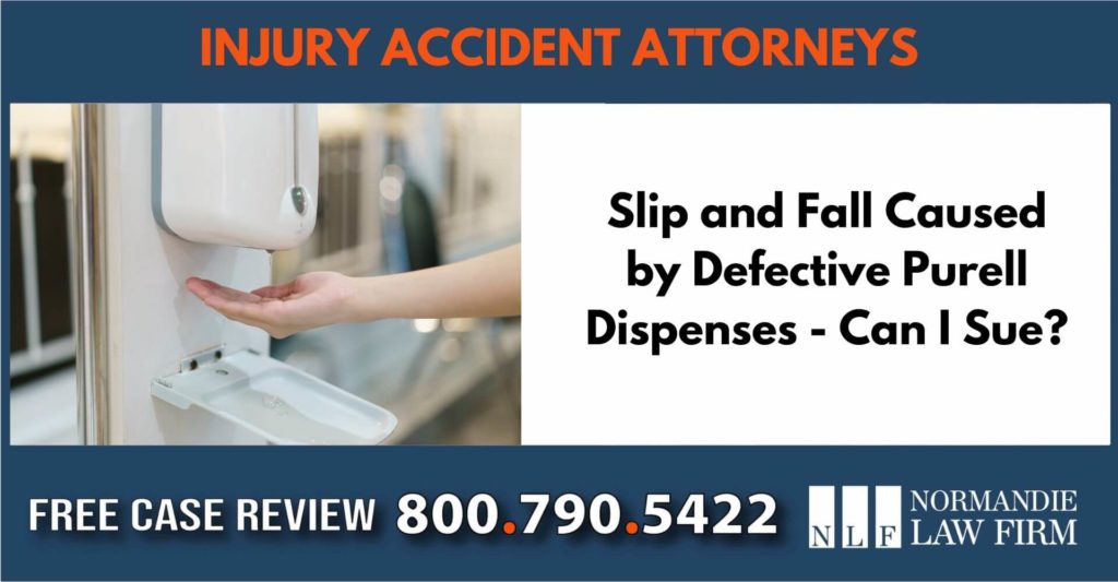 Slip and Fall Caused by Defective Purell Dispenses - Can I Sue liability lawyer attorney incident