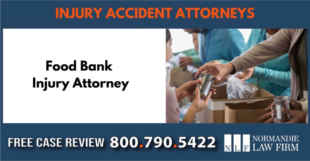 Food bank injury attorney lawyer incident liability compensation