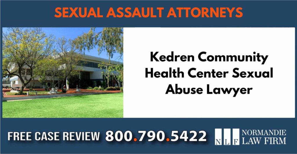 Kedren Community Health Center Sexual Abuse Lawyer sue incident attorney compensation