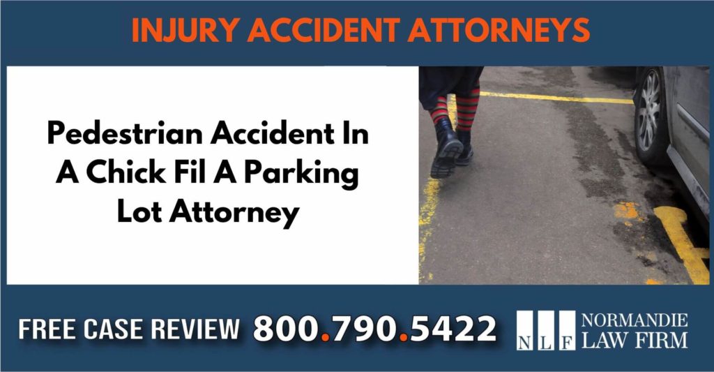 Pedestrian Accident In A Chick Fil A Parking Lot Attorney attorney lawyer compensation sue