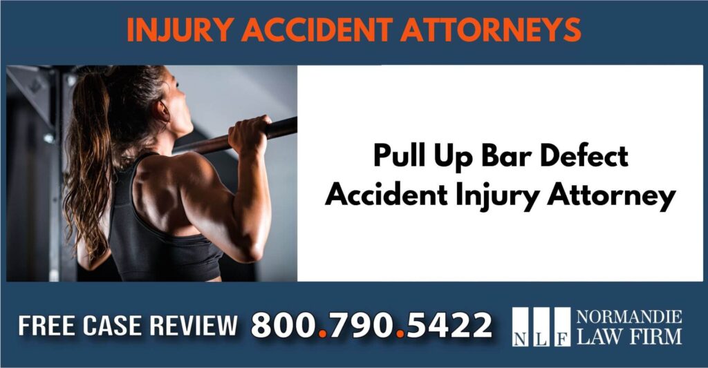 Pull Up Bar Defect Accident Injury Attorney sue liability lawyer compensation incident