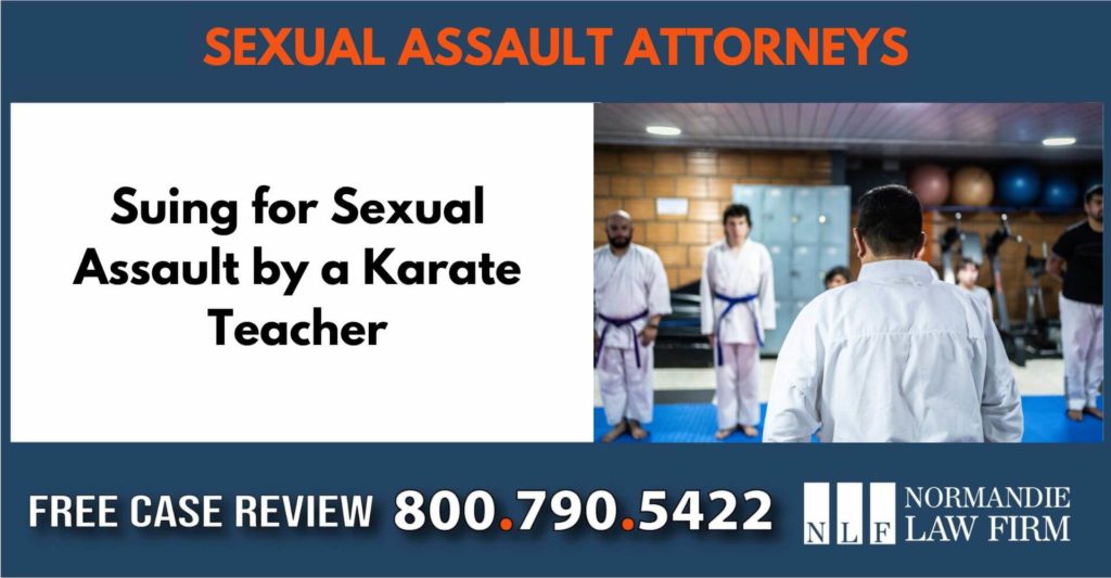 Suing for Sexual Assault by a Karate Teacher sue liability compensation incident lawyer attorney abuse