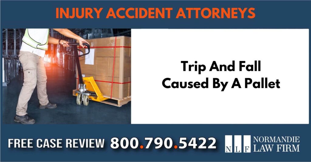 Trip And Fall Caused By A Pallet incident liability lawyer attorney