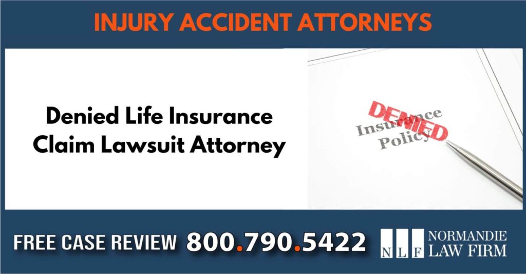 Denied Life Insurance Claim Lawsuit Attorney attorney lawyer compensation sue