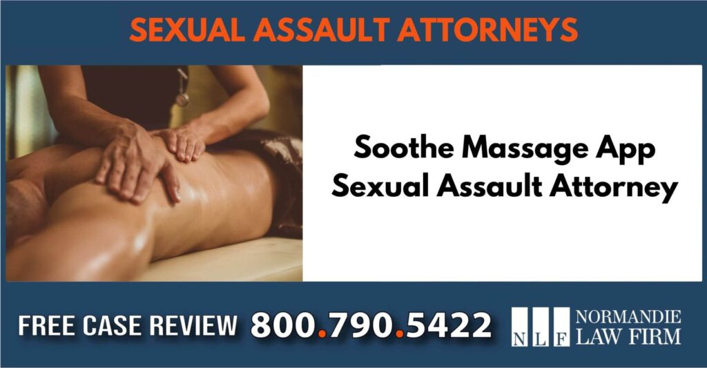 Soothe Massage App Sexual Assault Attorney sue liability compensation incident