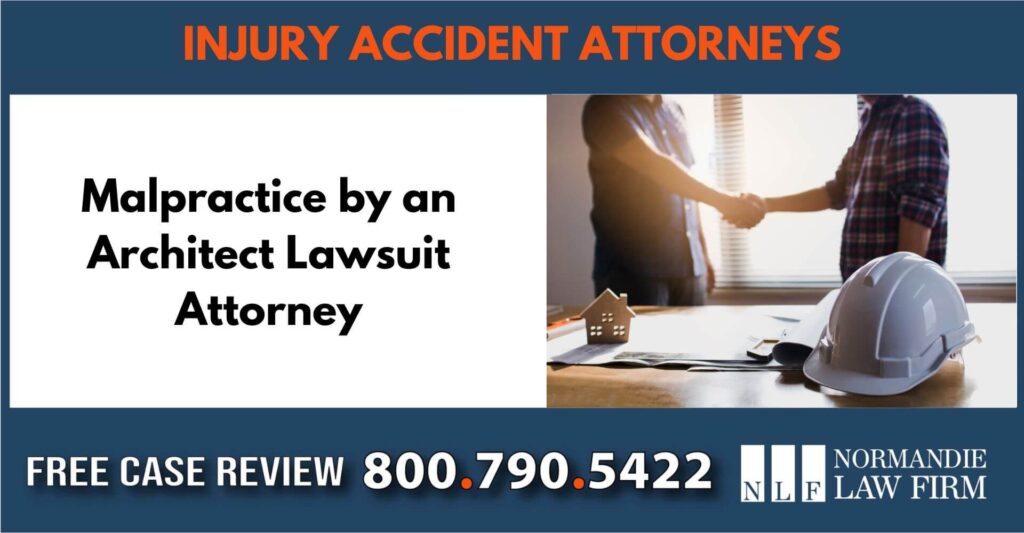 Malpractice by an Architect Lawsuit Attorney sue liability lawyer compensation incident