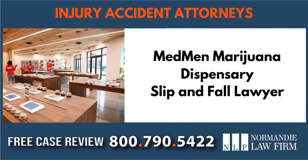 MedMen Marijuana Dispensary Slip and Fall Lawyer sue liability attorney incident compensation