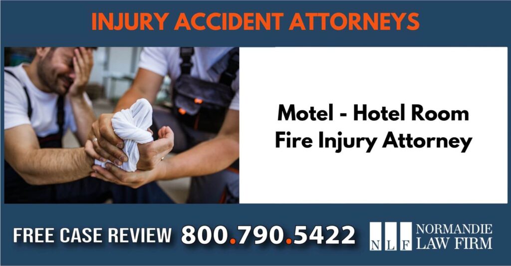 Motel - Hotel Room Fire Injury Attorney sue liability lawyer attorney compensation incident liable