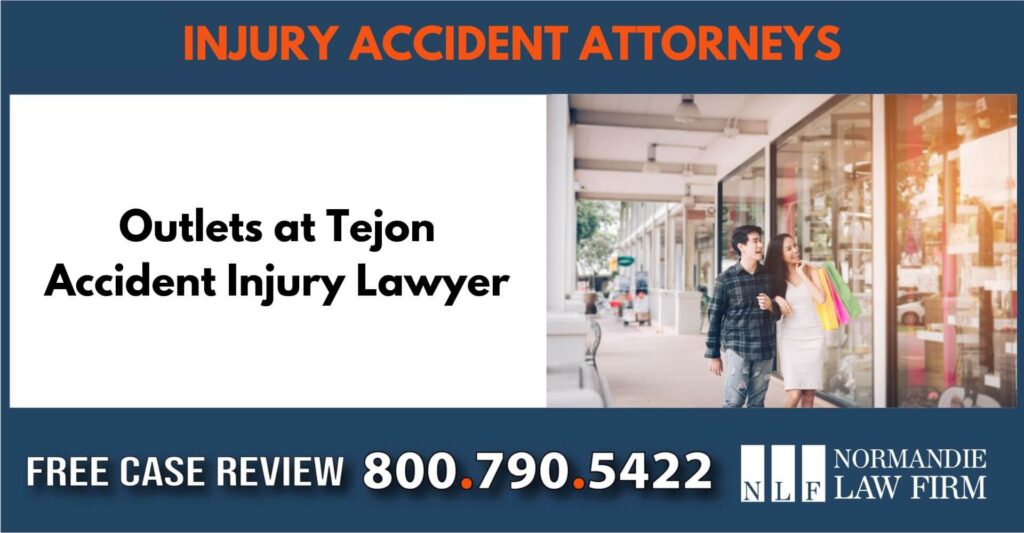 Outlets at Tejon Accident Injury Lawyer sue liability lawyer incident compensation liable attorney