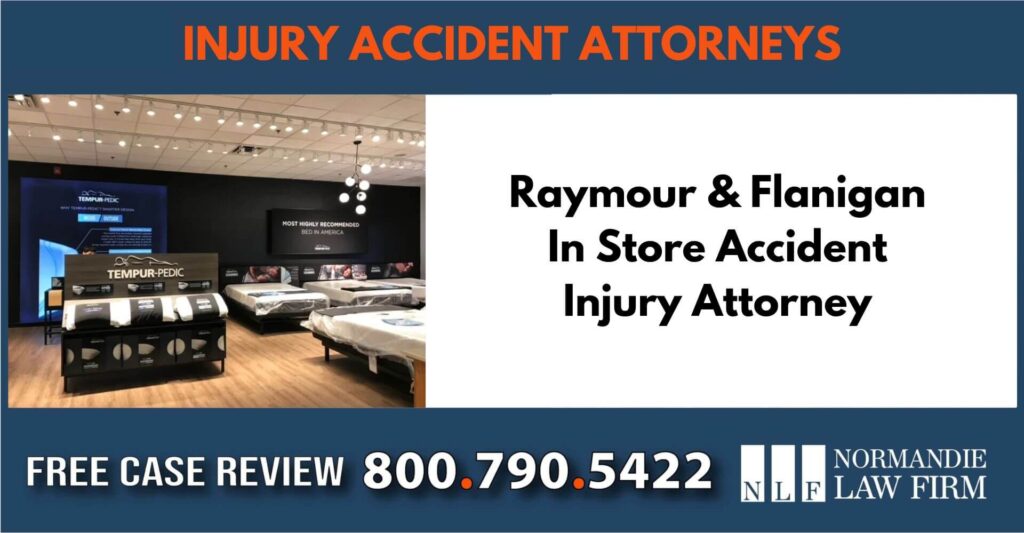 Raymour & Flanigan In Store Accident Injury Attorney liable lawsuit liability sue