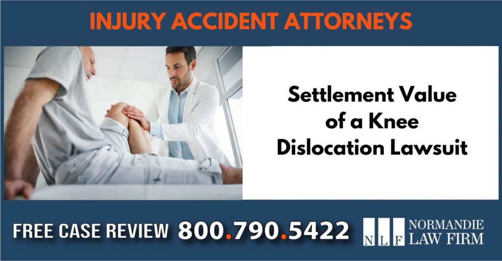 Settlement Value of a Knee Dislocation Lawsuit lawyer attorney sue compensation incident