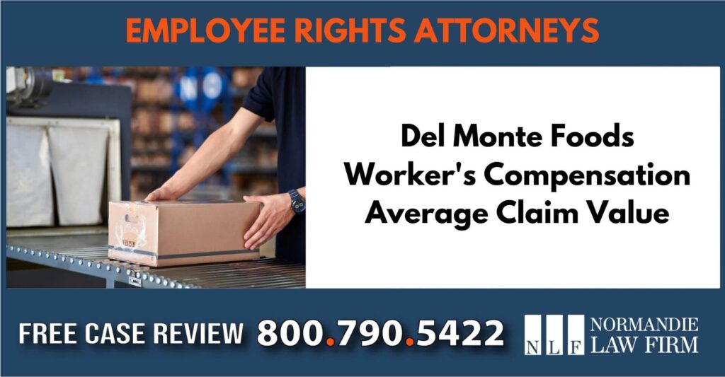 Del Monte Foods Worker's Compensation Average Claim Value sue liability lawyer compensation incident liable attorney