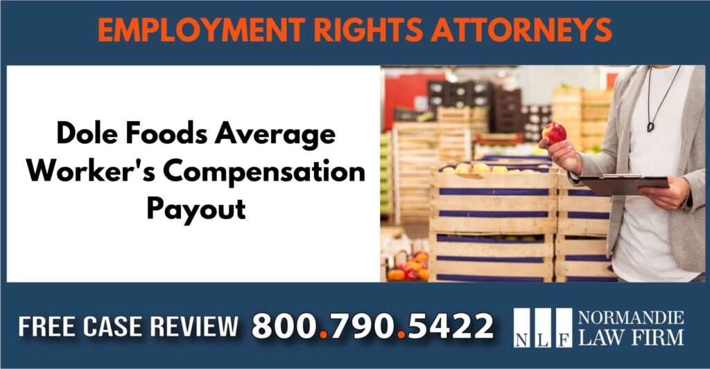 Dole Foods Average Worker's Compensation Payout sue liability incident compensation liable employee lawyer attorney