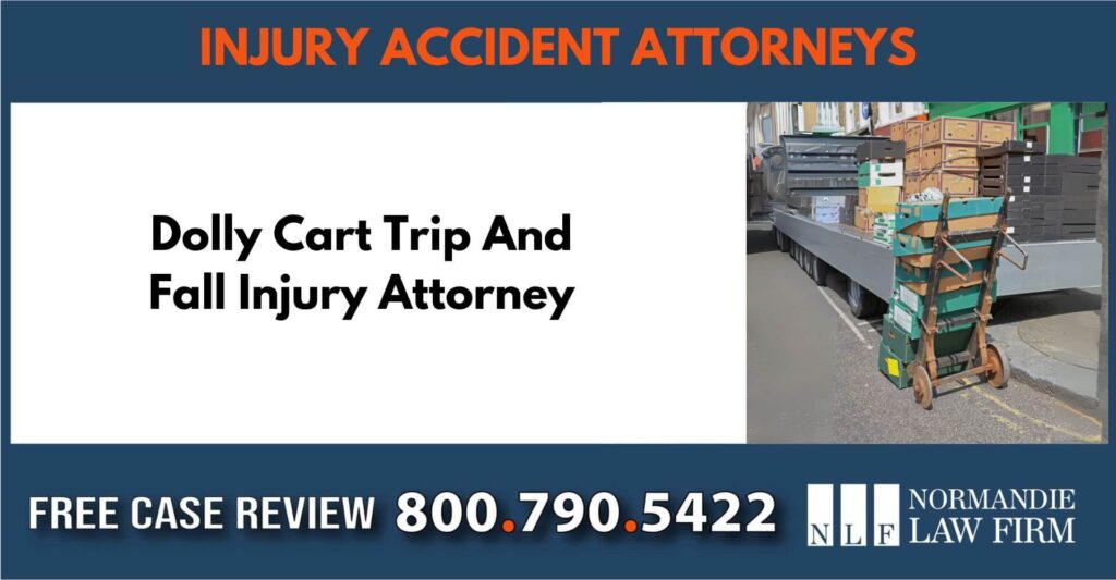 Dolly Cart Trip And Fall Injury Attorney sue liability incident lawyer