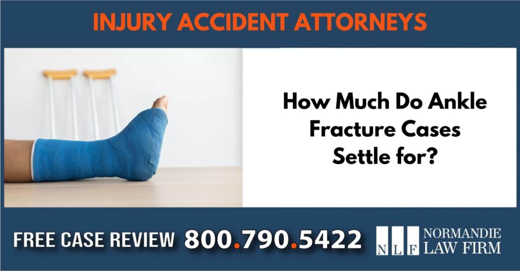 How much do ankle fracture cases settle for lawyer attorney incident compensation