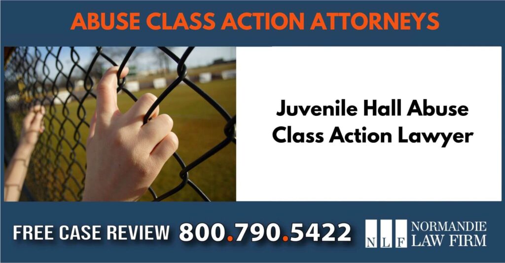 Juvenile Hall Abuse Class Action Lawyer sue liability lawyer compenastion incident