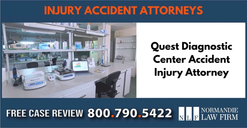 Quest Diagnostic Center Accident Injury Attorney sue liability incident lawyer