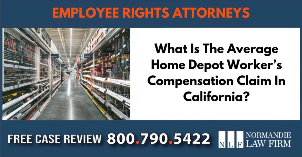 What Is The Average Home Depot Worker’s Compensation Claim In California sue liability lawyer attorney employee