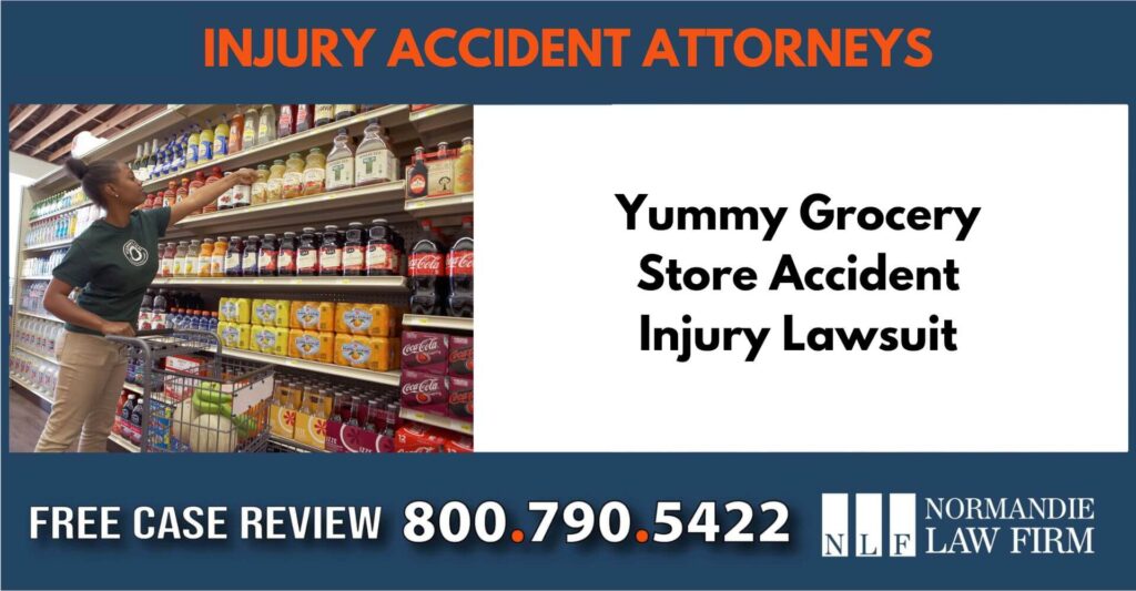 Yummy Grocery Store Accident Injury Lawsuit sue liability incident compensation lawyer attorney