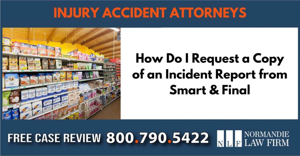 How Do I Request a Copy of an Incident Report from Smart & Final sue liability incident compensation attorney lawyer