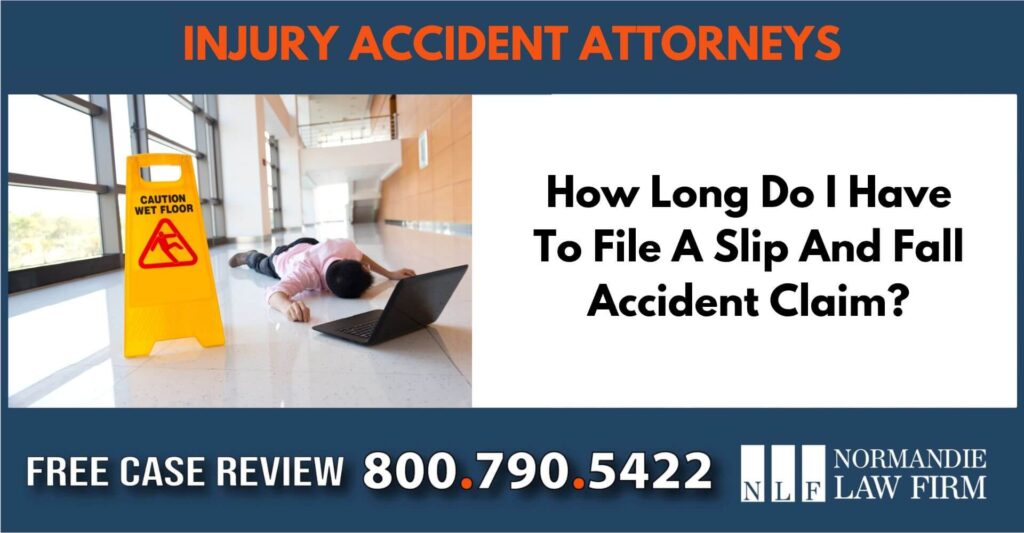 How Long Do I Have To File A Slip And Fall Accident Claim sue liability lawyer attorney compensation